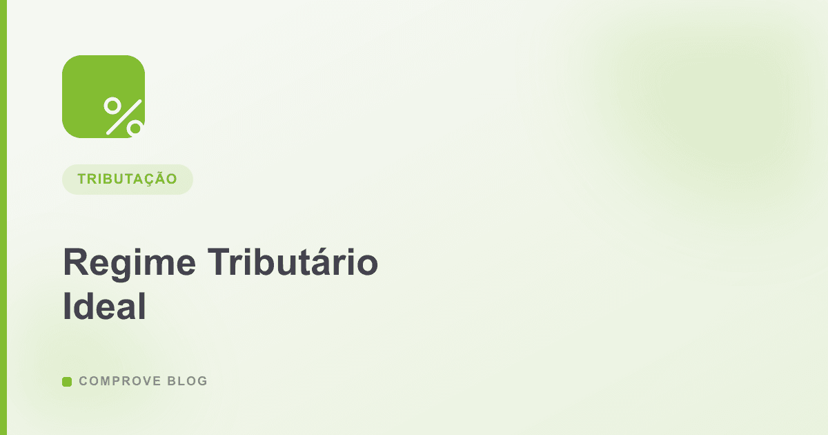 Capa do artigo: Como Escolher o Regime Tributário Ideal para Sua Empresa