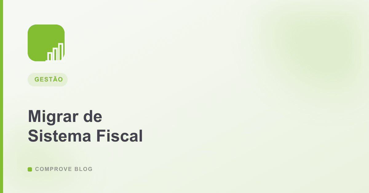 Capa do artigo: Como Migrar de Sistema de Emissão de Notas Fiscais Sem Dor de Cabeça